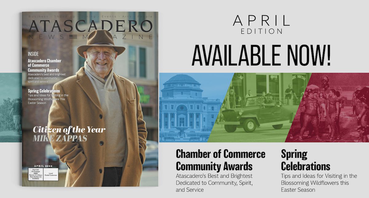 April Issue of Atascadero News Magazine in Mail Boxes, Saturday, April 1
