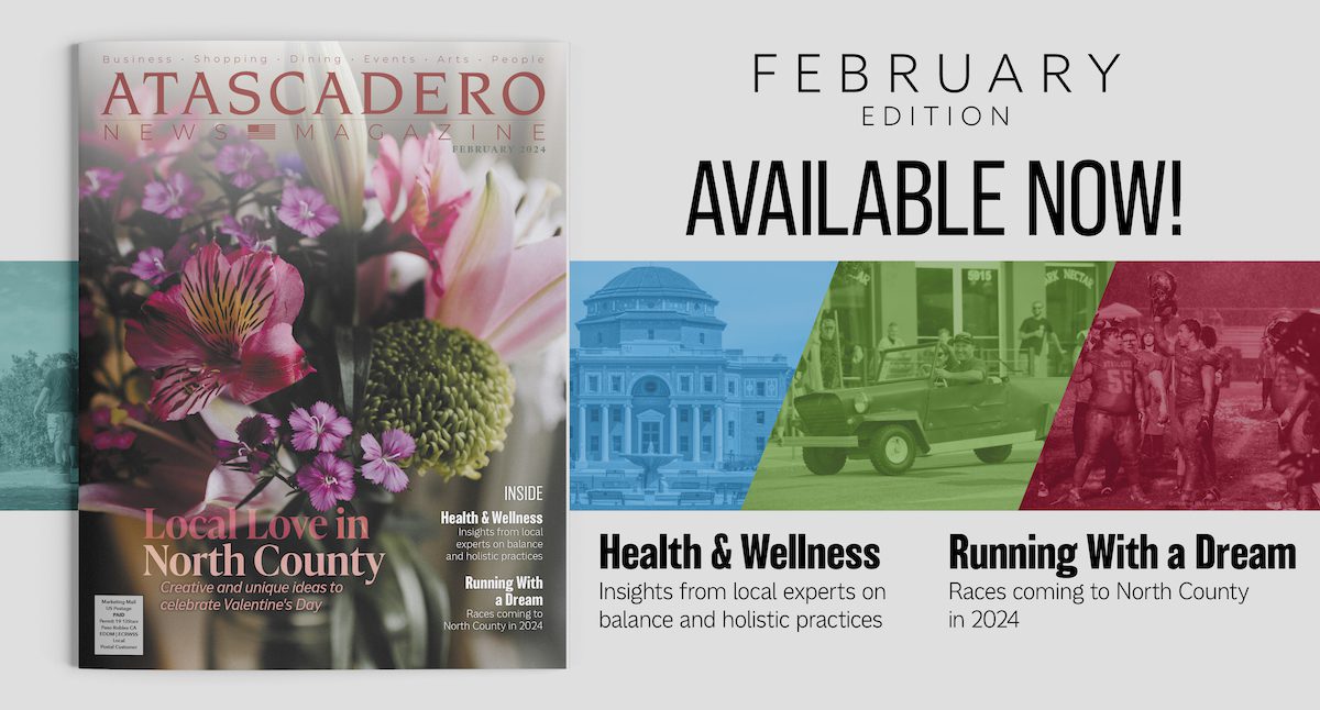February Issue of Atascadero News Magazine in Your Mailbox this Weekend