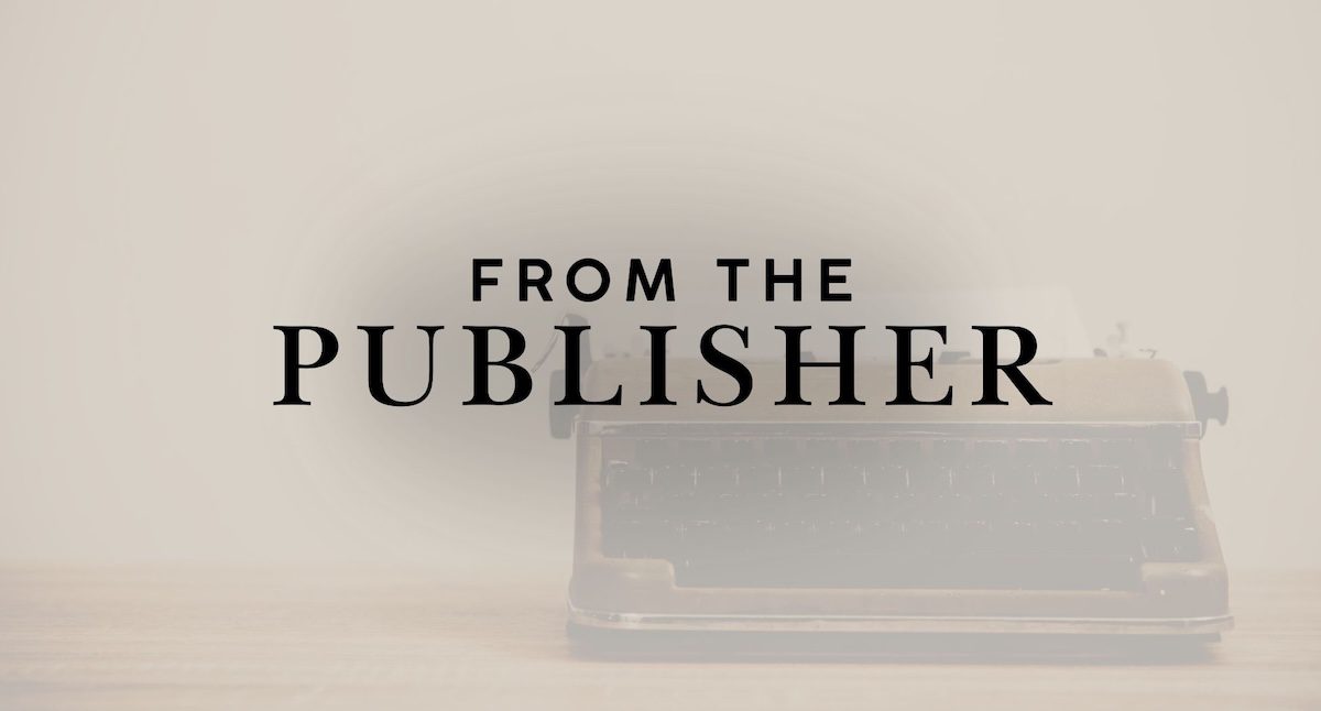 Publisher’s Letter: A Season of Gratitude and Reflection
