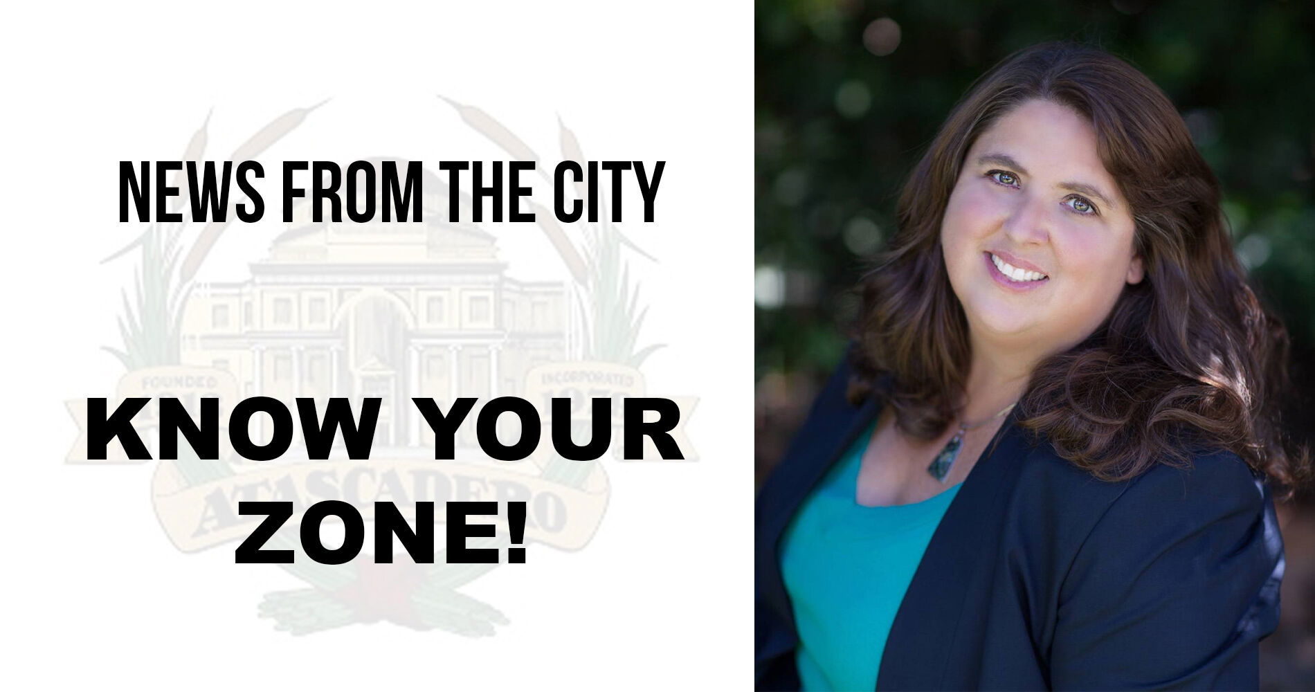 News from the City! Know Your Atascadero Zone!