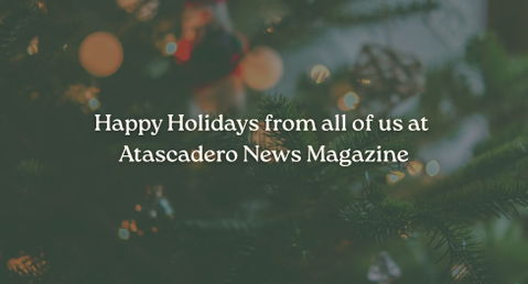 Happy Holidays from all of us at Atascadero News Magazine