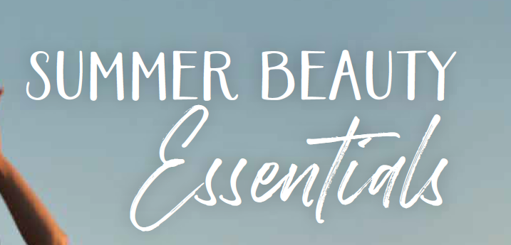 Summer Beauty Essentials