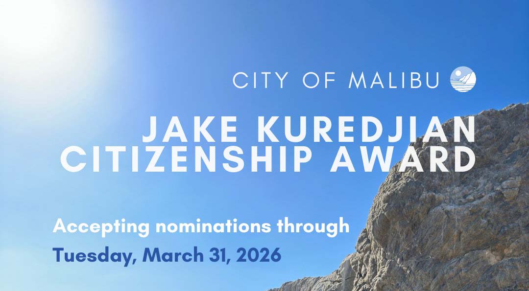 City of Malibu seeks nominations for 2026 Jake Kuredjian Citizenship Award