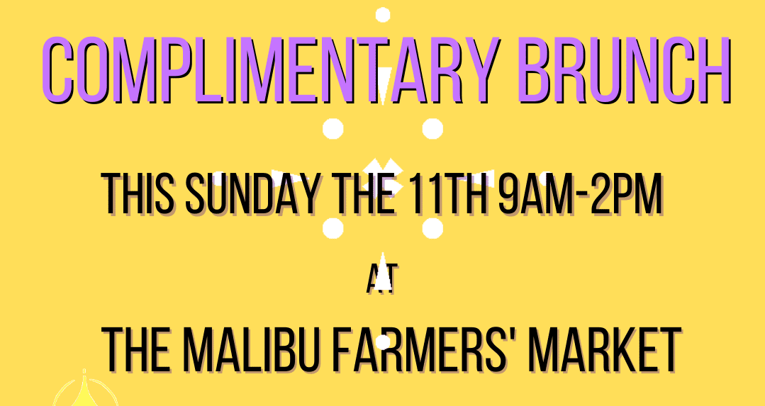 Complimentary Brunch at the Malibu Farmers Market