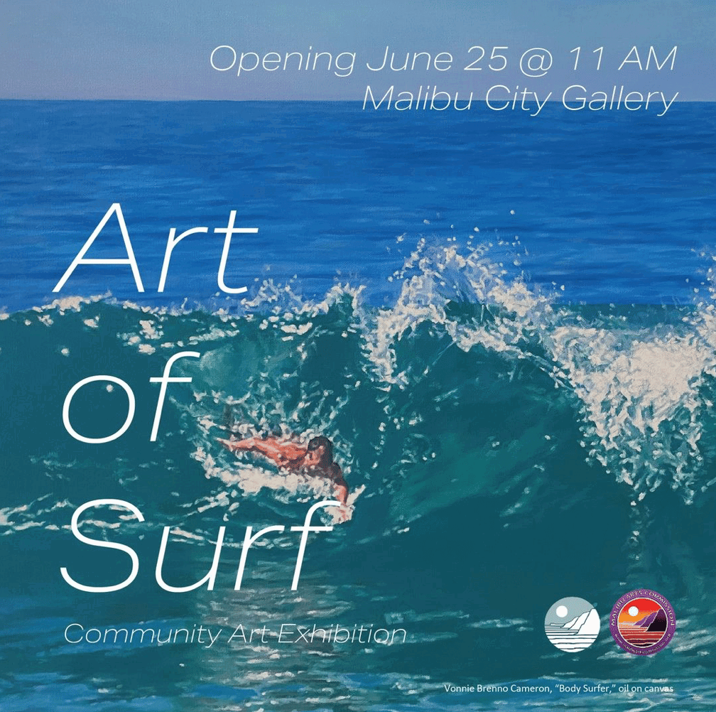 The Malibu Arts Commission invites the community to attend the opening reception for 'Art of Surf' tomorrow at City Hall 11 a.m.