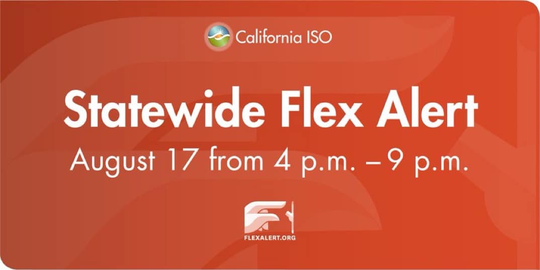 FLEX ALERT: A statewide Flex Alert is in effect from 4 p.m. through 9 p.m. Residents are asked to reduce energy usage