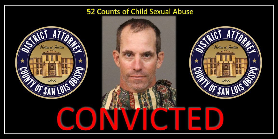 Paso Robles Man Found Guilty of Multiple Felony Counts and Sex Crimes
