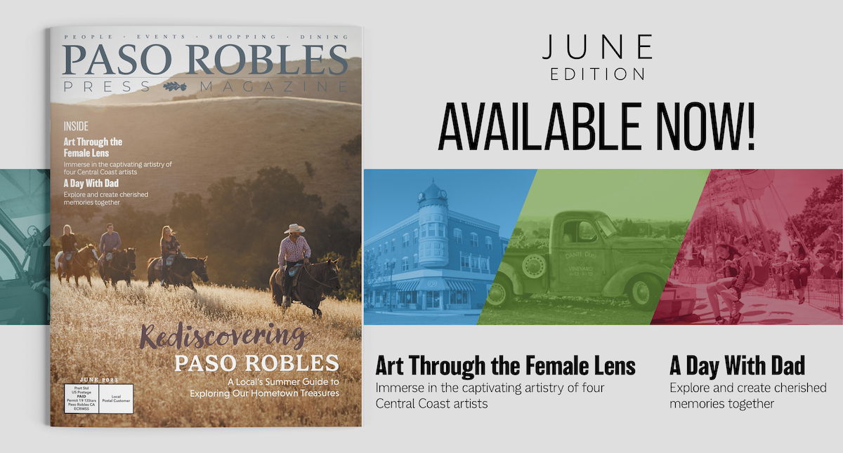 June Issue of Paso Robles Press Magazine in Your Mailbox this Friday