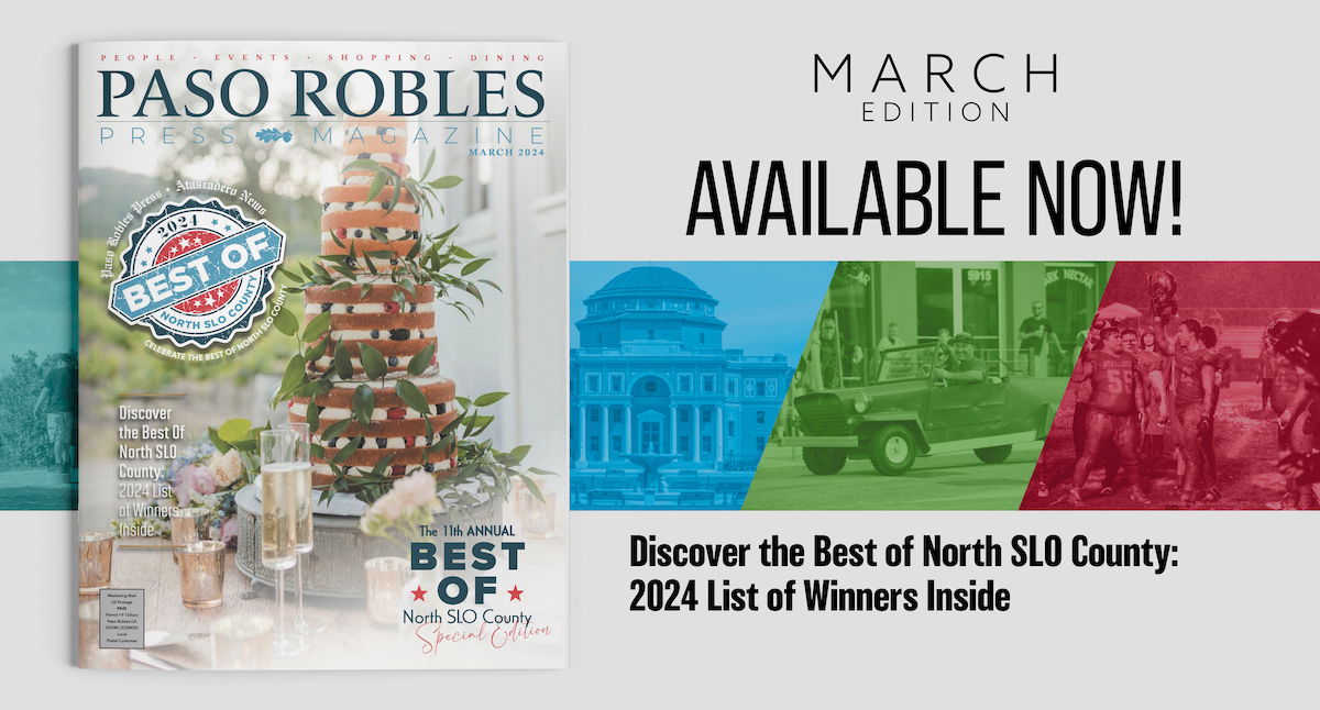 March Issue of Paso Robles Press Magazine in Your Mailbox this Weekend