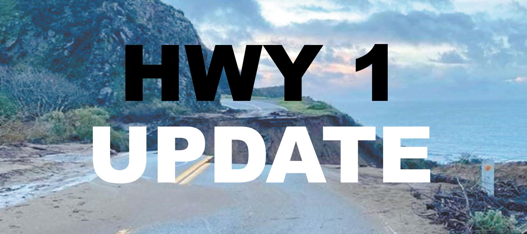Southern Closure of Highway 1 to Move North to Big Creek on Friday