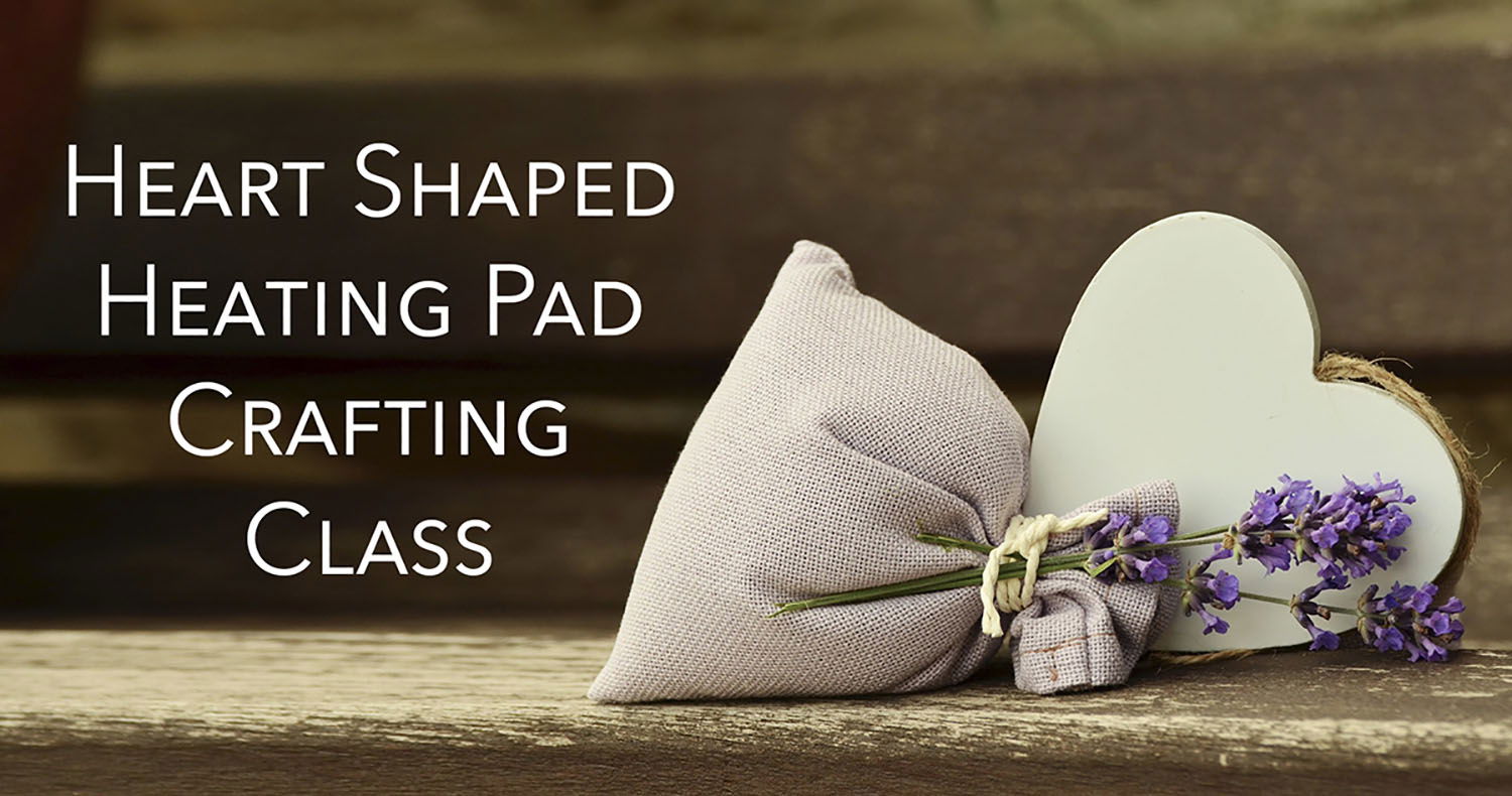 Heart-Shaped Heating Pad Craft Class