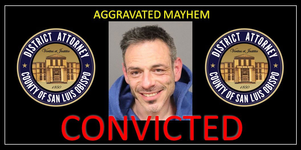 Jury Convicts Pismo Beach Man of Aggravated Assault