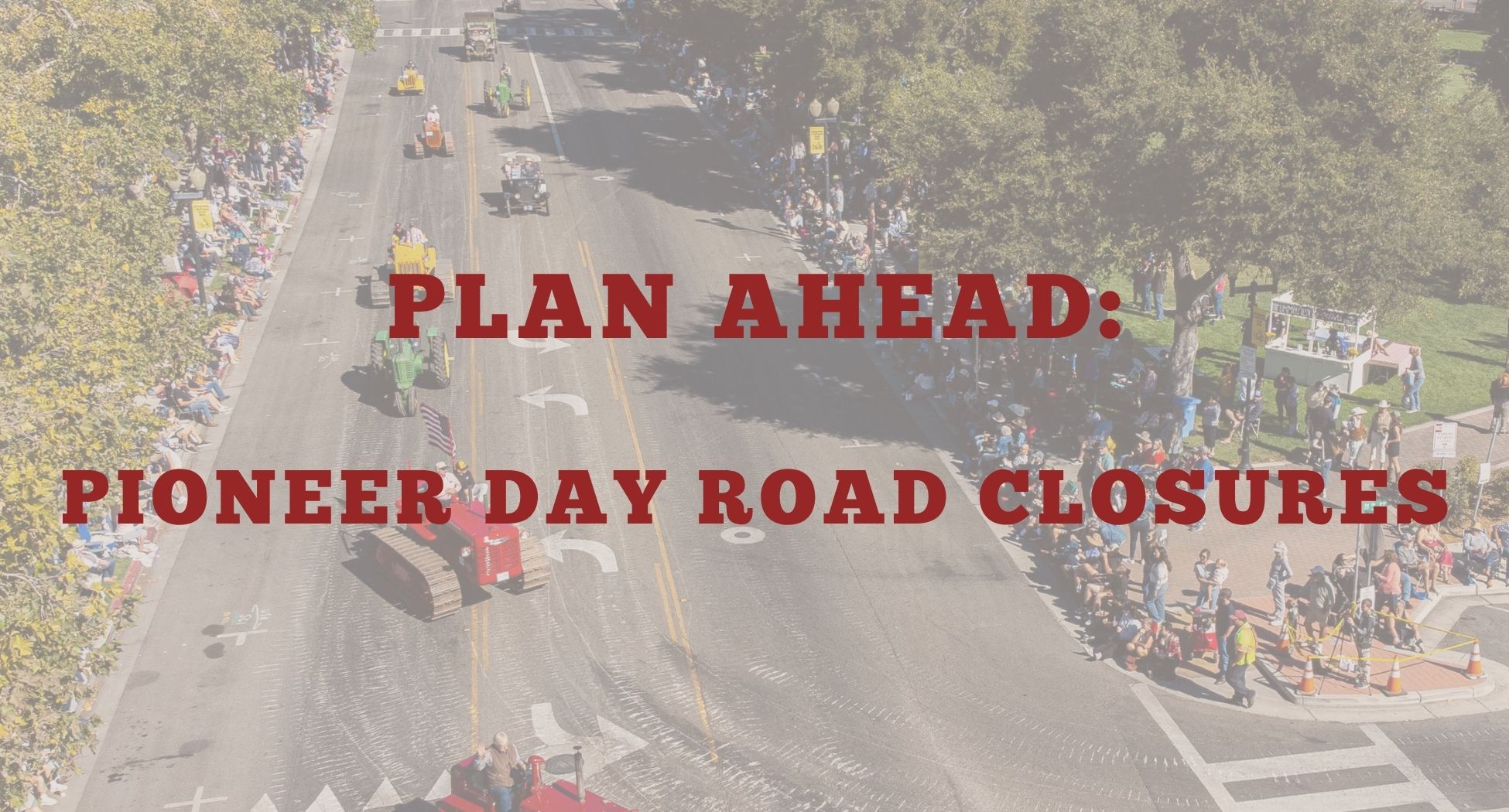 Plan Ahead: Street closures and events for Paso Robles Pioneer Day Parade