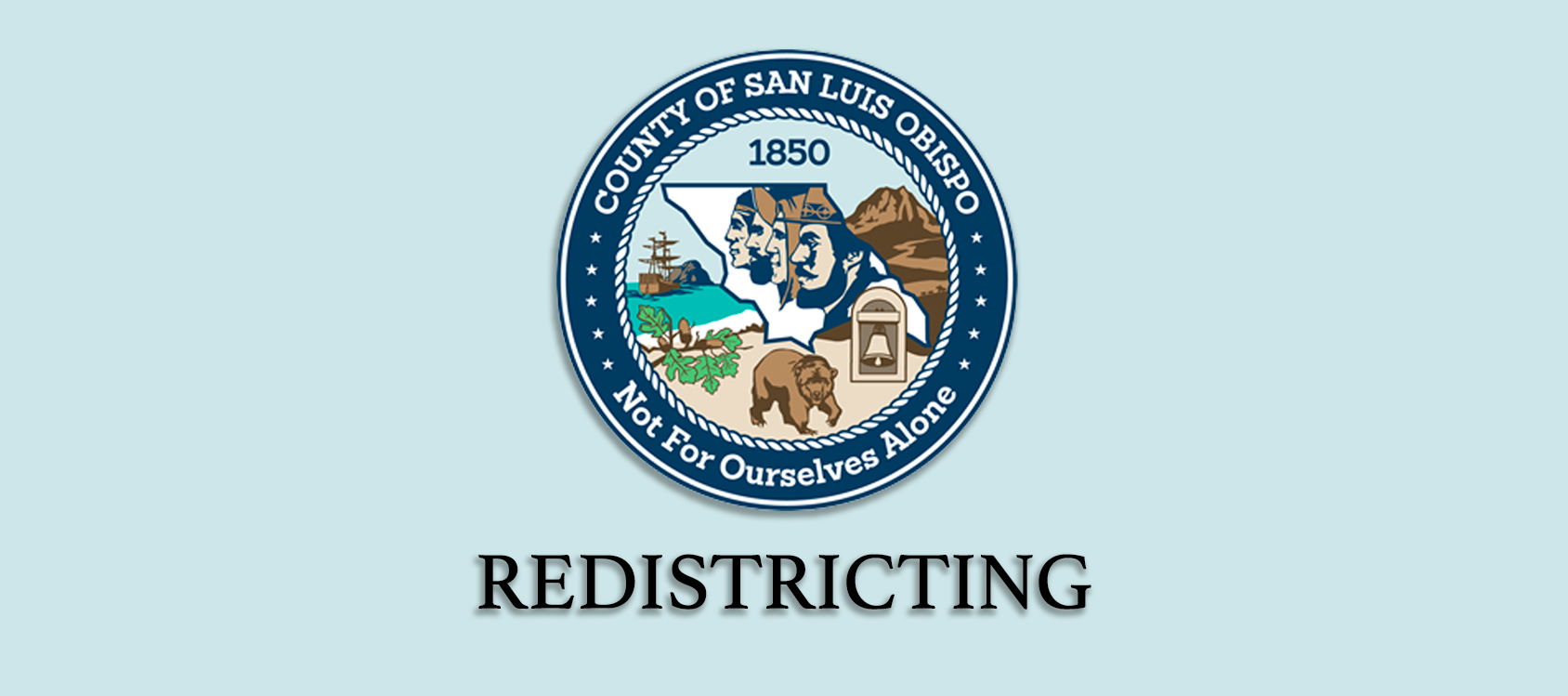 San Luis Obispo County to Kick Off Redistricting Process