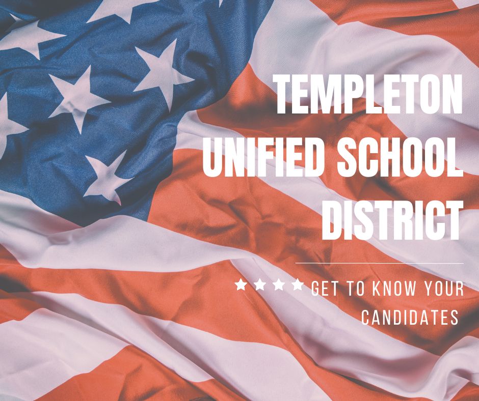 Templeton Unified School District Candidates 2022 Q&amp;A&nbsp;