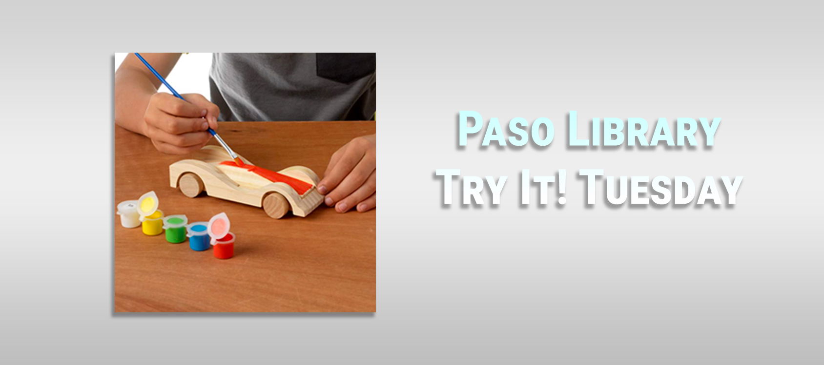 Paso Robles Library Try It! Tuesday Upcoming Programs