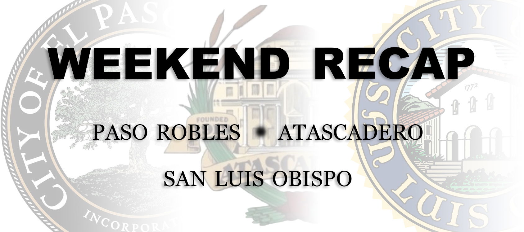 SLO County Weekend Recap