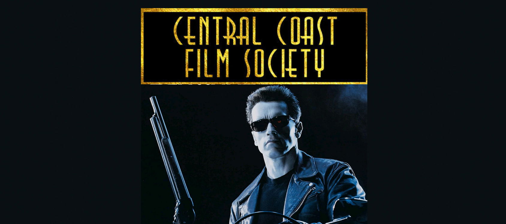 Central Coast Film Society Live Events Returns with Terminator 2 Screening